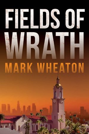 [Luis Chavez 01] • Fields of Wrath (Luis Chavez Book 1)